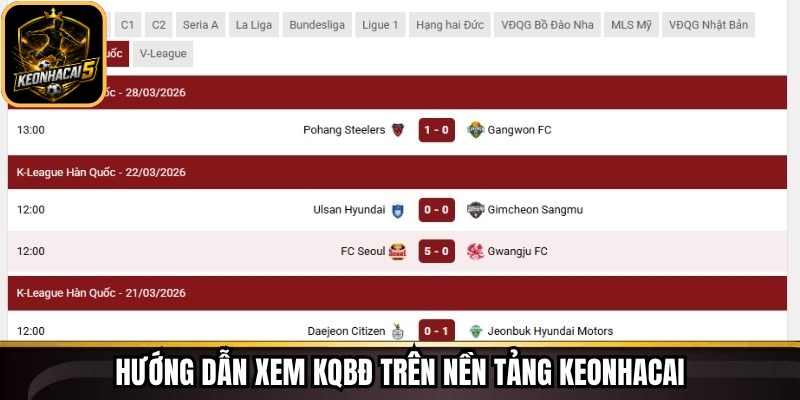 KQBĐ Keonhacai - Theo Dõi Kết Quả Bóng Đá Nhanh Chóng 95 Hướng dẫn xem KQBĐ trên nền tảng Keonhacai